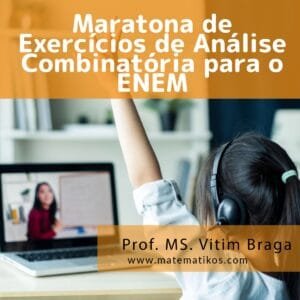 Maratona de Exercícios de Análise Combinatória para o ENEM